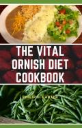 The Vital Ornish Diet Cookbook