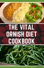 The Vital Ornish Diet Cookbook