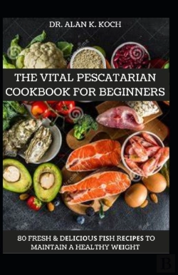 Bertrand.pt - The Vital Pescatarian Cookbook For Beginners