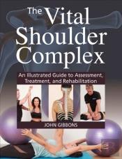 The Vital Shoulder Complex