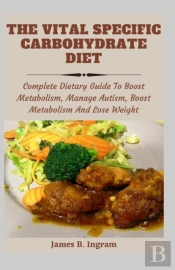 The Vital Specific Carbohydrate Diet