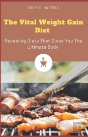 The Vital Weight Gain Diet