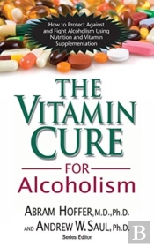 The Vitamin Cure For Alcoholism