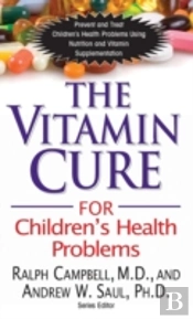 The Vitamin Cure For Children'S Health Problems