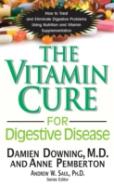 The Vitamin Cure For Digestive Disease