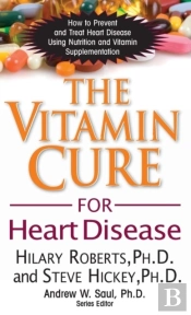 The Vitamin Cure For Heart Disease