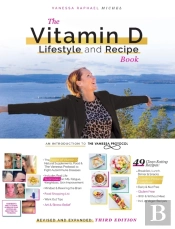 The Vitamin D Lifestyle And Recipe Book (Third Edition)