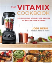 The Vitamix Cookbook