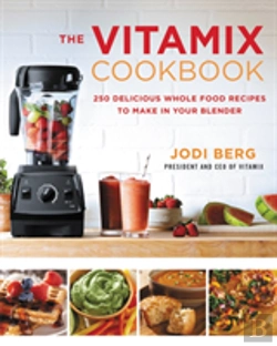 Bertrand.pt - The Vitamix Cookbook