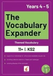 The Vocabulary Expander: Themed Vocabulary For 11+ And Ks2 - Years 4 And 5
