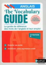 The Vocabulary Guide : Les Mots Anglais Et Leur Emploi (Édition 2019)