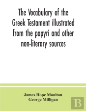 The Vocabulary Of The Greek Testament Il