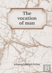 The Vocation Of Man