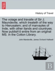 The Voiage And Travaile Of Sir J. Maunde