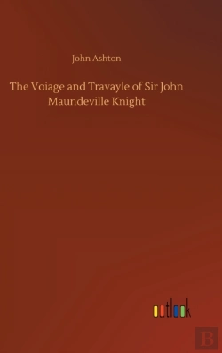 Bertrand.pt - The Voiage And Travayle Of Sir John Maundeville Knight
