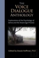 The Voice Dialogue Anthology