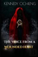 The Voice From A Wounded Heart