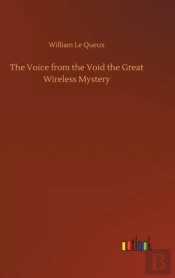 The Voice From The Void The Great Wireless Mystery