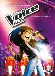 The Voice Kids : La Scène Est À Nous !