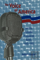 The Voice Of America And The Domestic Propaganda Battles, 1945-1953