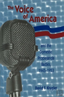 Bertrand.pt - The Voice Of America And The Domestic Propaganda Battles, 1945-1953