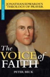 The Voice Of Faith: Jonathan Edwards'S T