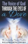 The Voice Of God Through The Eyes Of A Dove