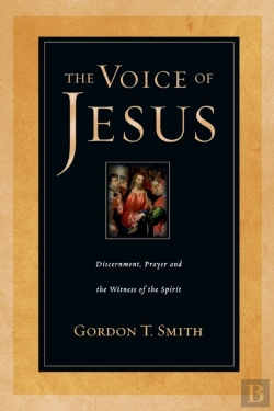 Bertrand.pt - The Voice Of Jesus Â€“ Discernment, Prayer And The Witness Of The Spirit