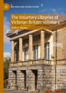 Bertrand.pt - The Voluntary Libraries Of Victorian Britain: Volume 1