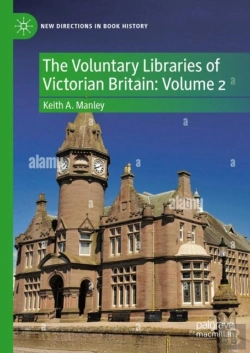 Bertrand.pt - The Voluntary Libraries Of Victorian Britain: Volume 2