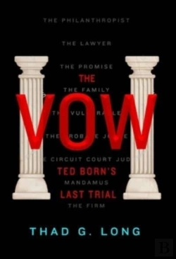 Bertrand.pt - The Vow:  Ted Born'S Last Trial