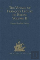 The Voyage Of Francois Leguat Of Bresse To Rodriguez, Mauritius, Java, And The Cape Of Good Hope