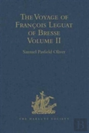 The Voyage Of Francois Leguat Of Bresse To Rodriguez, Mauritius, Java, And The Cape Of Good Hope