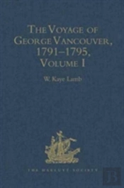 The Voyage Of George Vancouver 1791-1795 Vol I