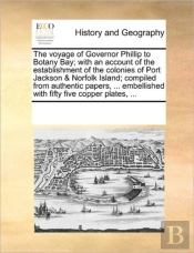 The Voyage Of Governor Phillip To Botany