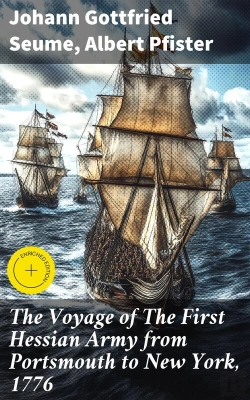 Bertrand.pt - The Voyage Of The First Hessian Army From Portsmouth To New York, 1776