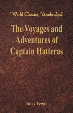 Bertrand.pt - The Voyages And Adventures Of Captain Hatteras (World Classics, Unabridged)