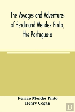 Bertrand.pt - The Voyages And Adventures Of Ferdinand Mendez Pinto, The Portuguese