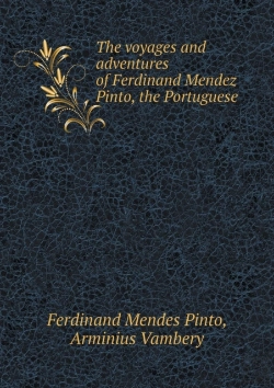 Bertrand.pt - The Voyages And Adventures Of Ferdinand Mendez Pinto, The Portuguese