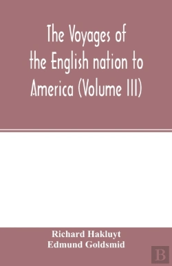 Bertrand.pt - The Voyages Of The English Nation To Ame