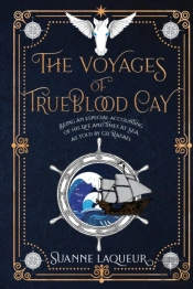 The Voyages Of Trueblood Cay