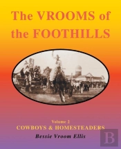 The Vrooms Of The Foothills: Volume 2 - Cowboys & Homesteaders