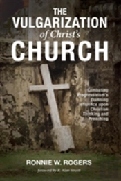 The Vulgarization Of Christ'S Church