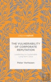 The Vulnerability Of Corporate Reputation
