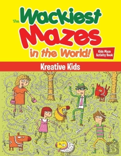 Bertrand.pt - The Wackiest Mazes In The World! Kids Maze Activity Book