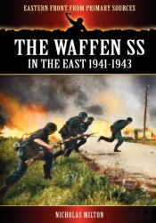 The Waffen Ss - In The East 1941-1943