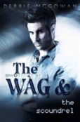The Wag And The Scoundrel