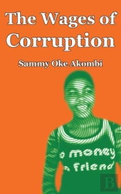 The Wages Of Corruption