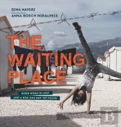 The Waiting Place: When Home Is Lost And A New One Not Yet Found