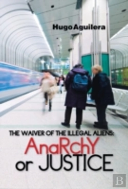Bertrand.pt - The Waiver Of The Illegal Aliens